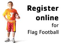 Register online for Flag Football